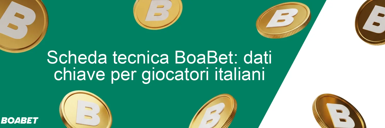 Scheda tecnica BoaBet: dati chiave per giocatori italiani